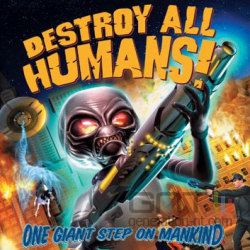 Destroy all humans Destroy all humans