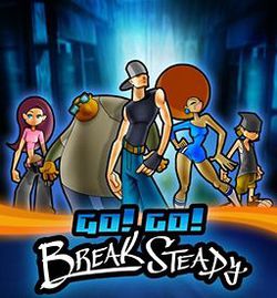 go go break steady