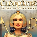 Test Cléopatre le Destin d'une reine