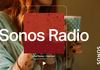 Sonos lance son propre service de radio en streaming gratuit