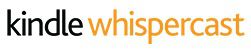 Whispercast Kindle Amazon