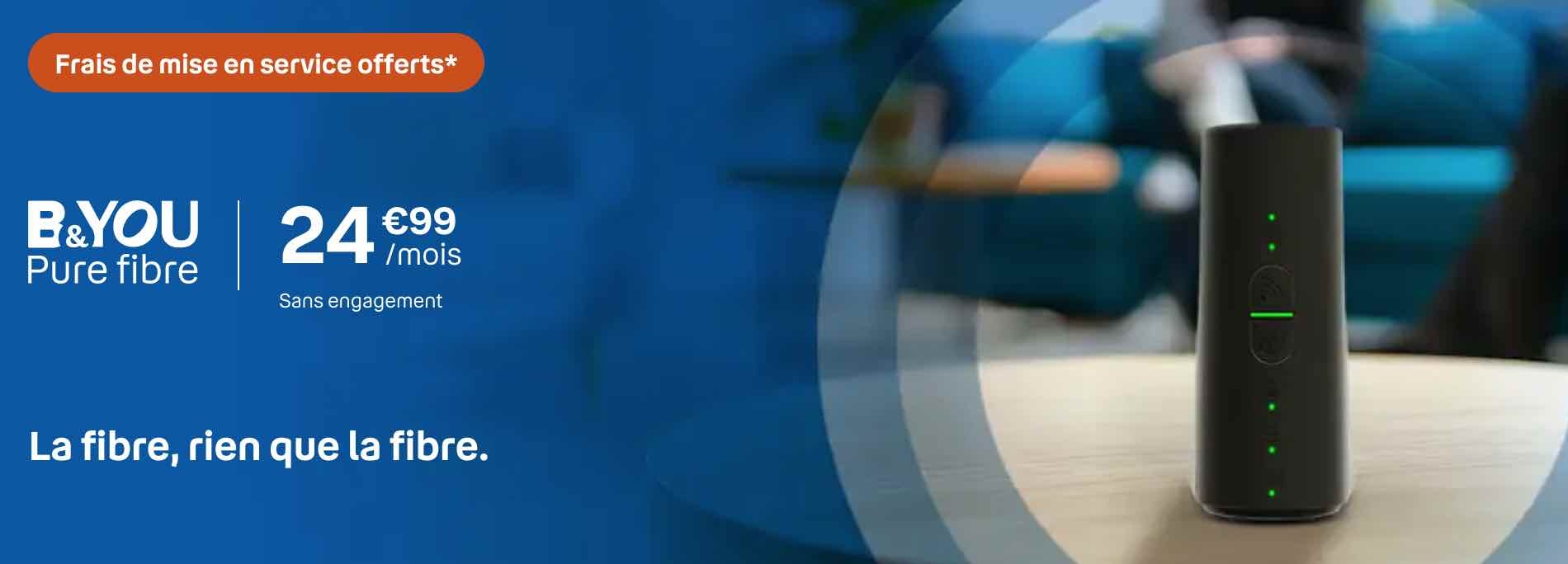 B&You Pure Fibre - mise en service offerte