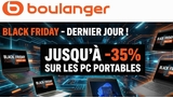 Black Friday Boulanger : spécial PC portables jusqu'à -35% (dernières heures !)