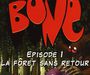 Bone Episode 1 : démo 