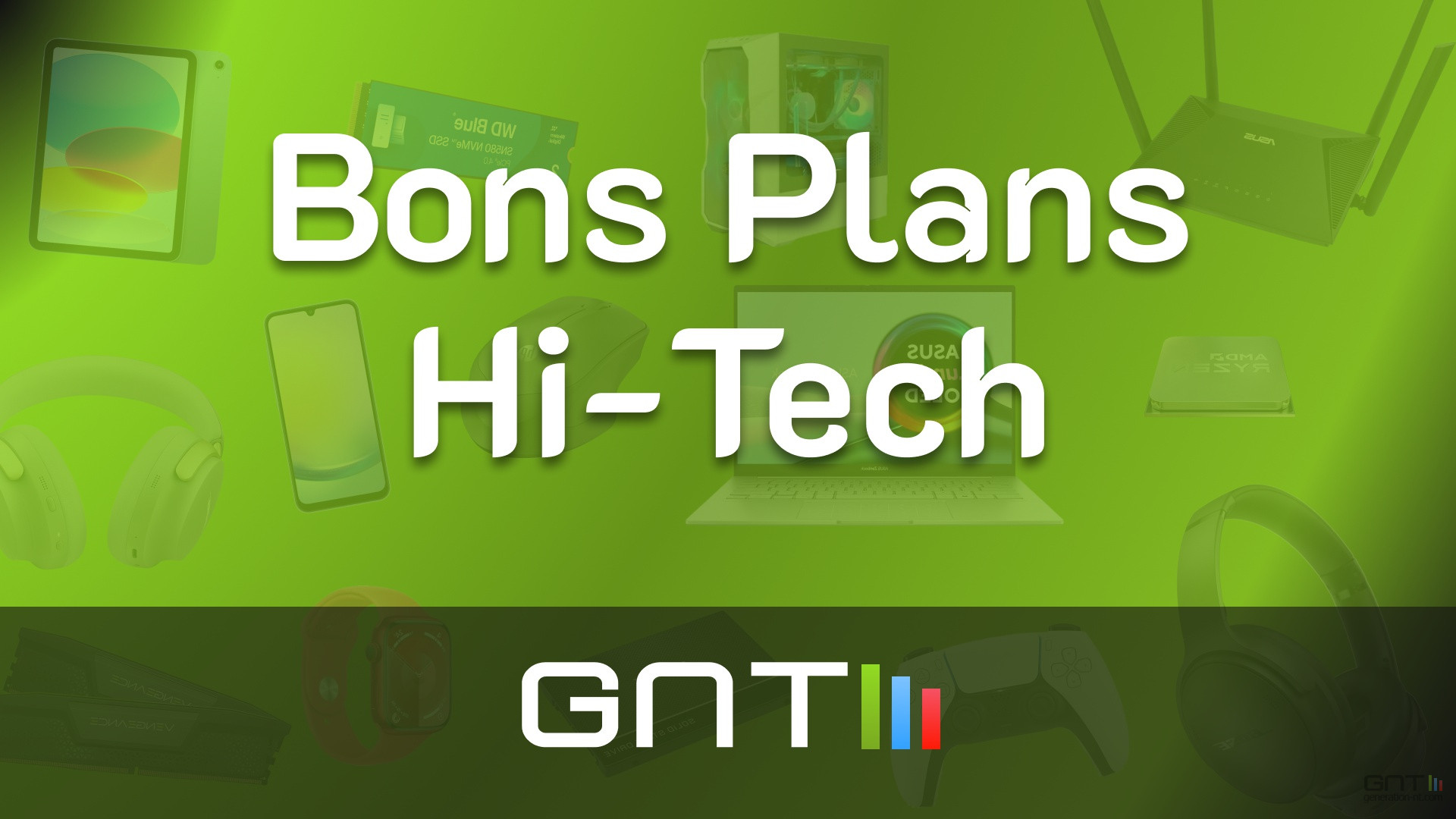 Bons Plans Hi-Tech - GNT