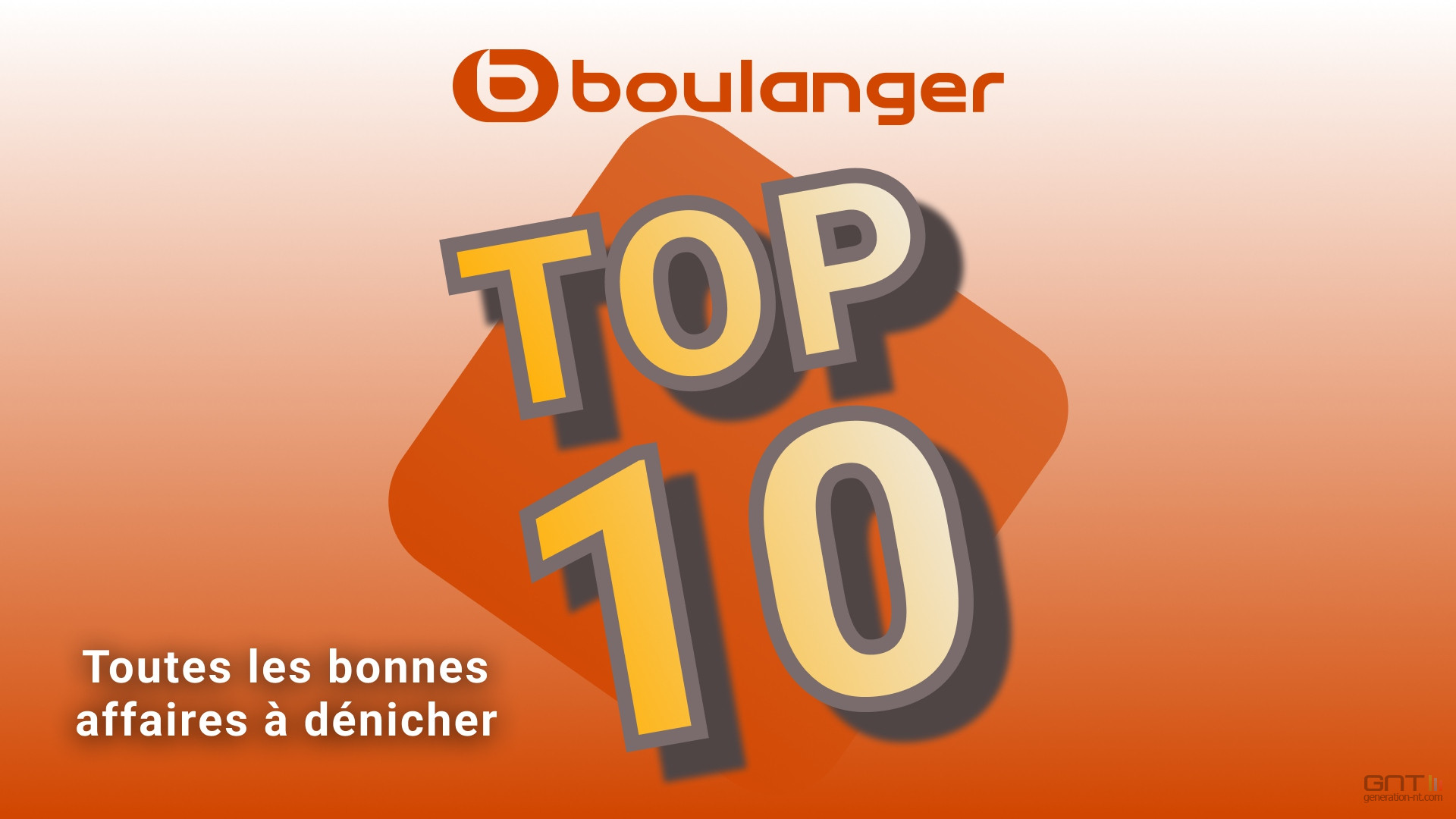 Boulanger TOP 10 Bonnes affaires a? de?nicher