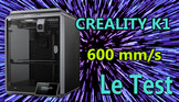 Test Creality K1 : l'imprimante 3D plus rapide que son ombre (600 mm/s)