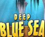 Deep Blue Sea : demo