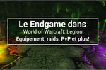 Le-Endgame-dans-WoW-Legion-Equipement-raids-PvP-et-plus!.