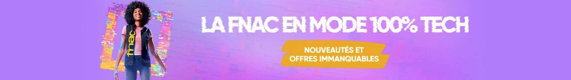 La Fnac en mode 100% tech