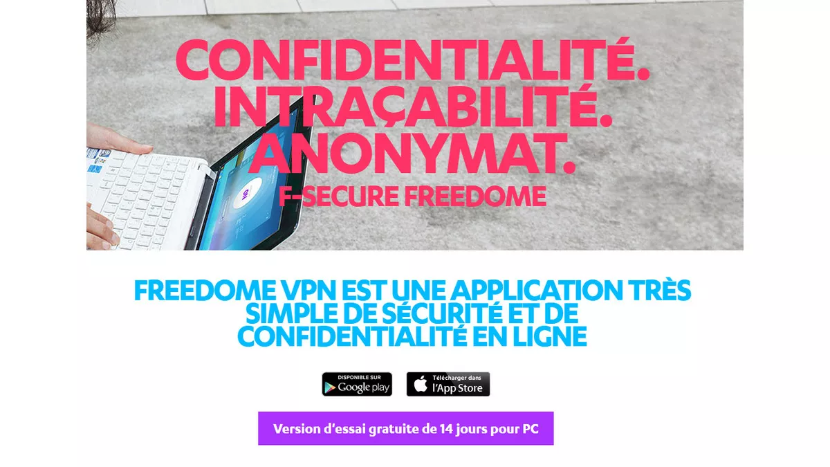 Test F-Secure Freedome : l'anonymat par VPN sous PC, Android et iOS