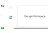 Google Workspace prend la suite de G Suite