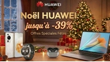 Noël High-Tech : les meilleures offres HUAWEI à glisser sous le sapin (jusqu'à -39%)