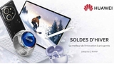 Soldes d'Hiver Huawei 2026 : jusqu'à 200€ de remise et des cadeaux exceptionnels !