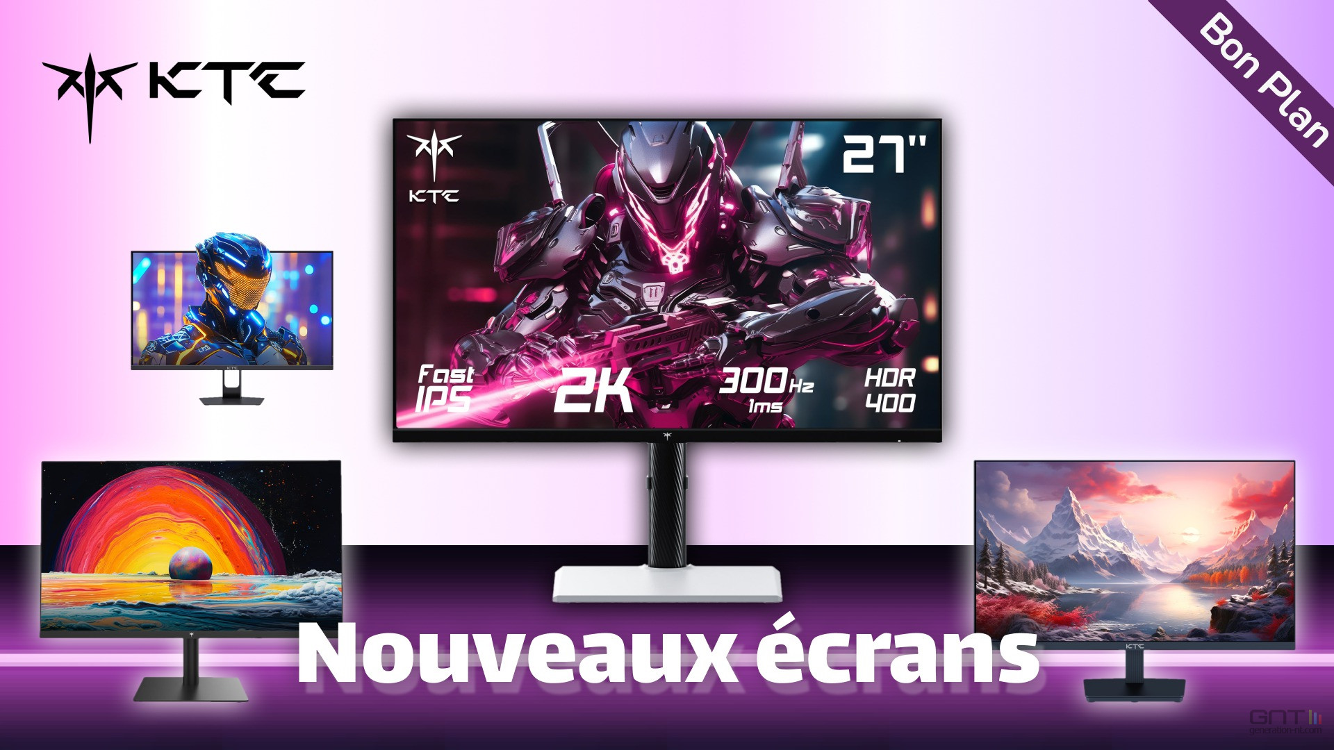 KTC présente 4 nouveaux écrans à prix spécial !