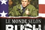 Le monde selon Bush