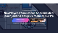 NoxPlayer : un émulateur Android pour Windows et macOS, idéal pour les jeux vidéo