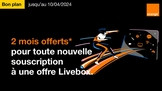 Livebox Orange : 2 mois offerts sur tous les abonnements fibre !