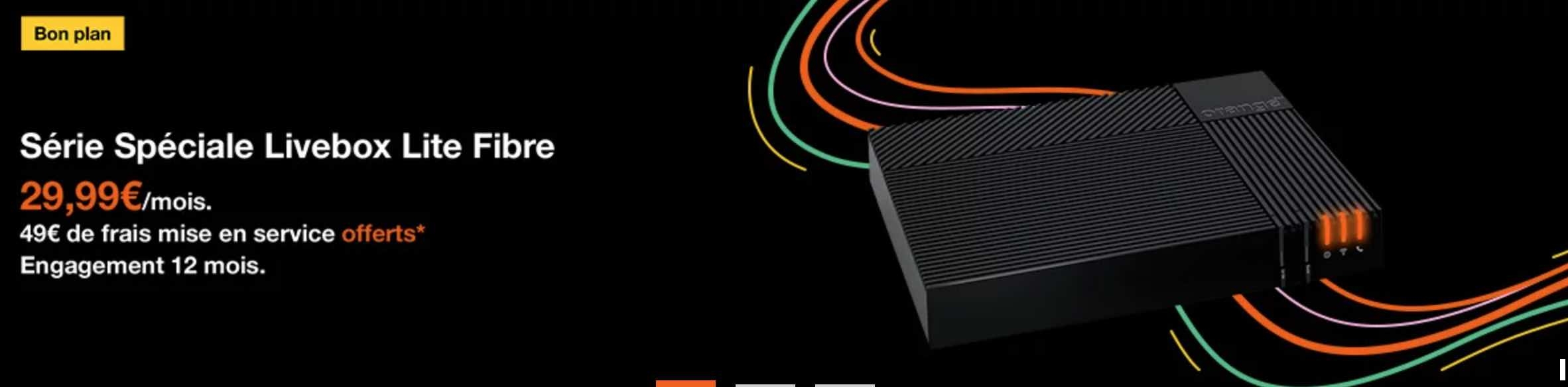 Orange Se?rie Spe?ciale Livebox Lite Fibre - mise en service offerte