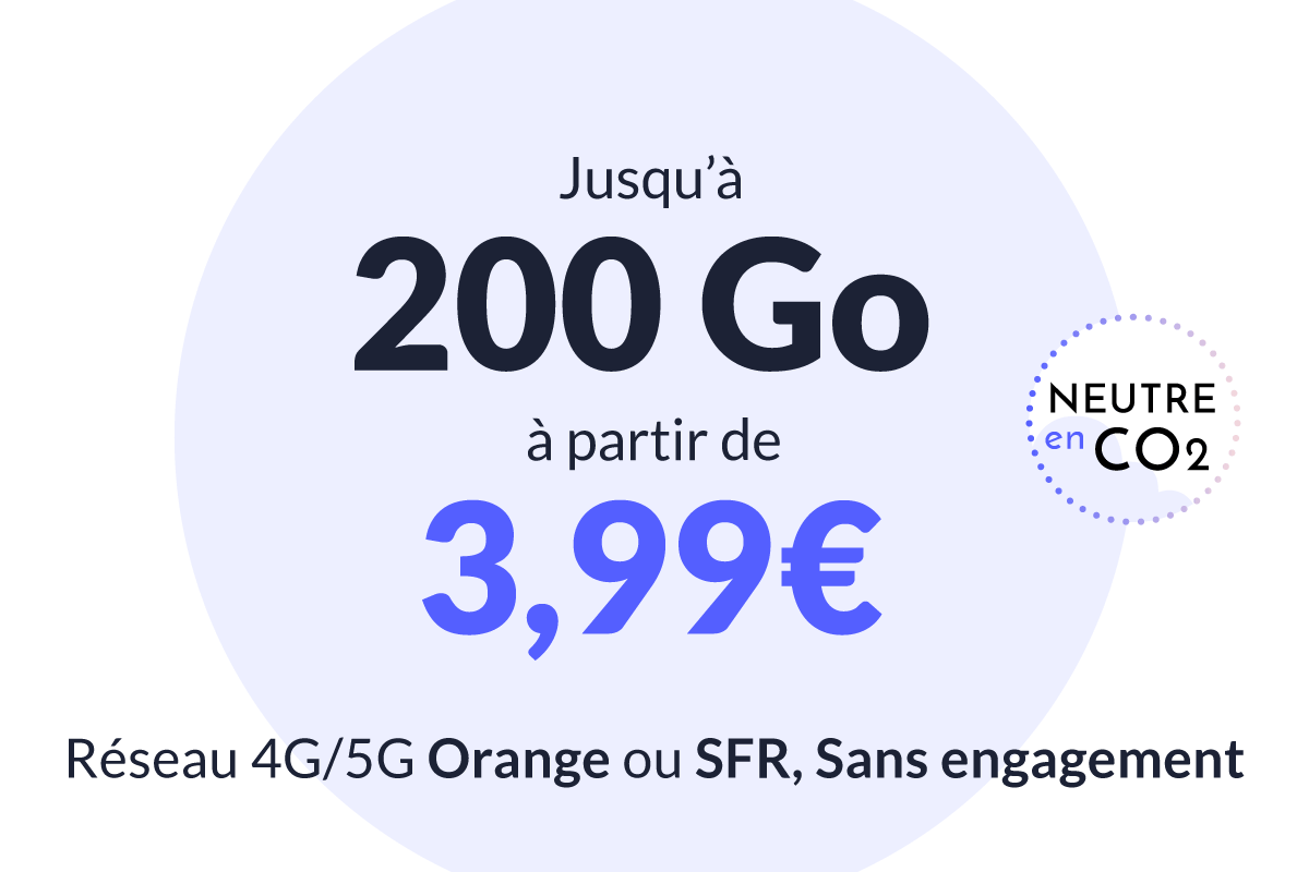 Des forfaits mobiles écolos à partir de 3,99€ par mois et jusqu'à 200 Go sur réseaux Orange et SFR