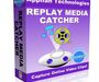 Replay Media Catcher : capturer des flux multimédia