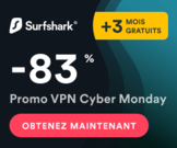 Cyber Monday avec le VPN SurfShark à -83% et 3 mois d'abonnement offerts !