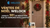 Sécurisez votre maison pour les fêtes : les offres exclusives de Noël de WELOCK